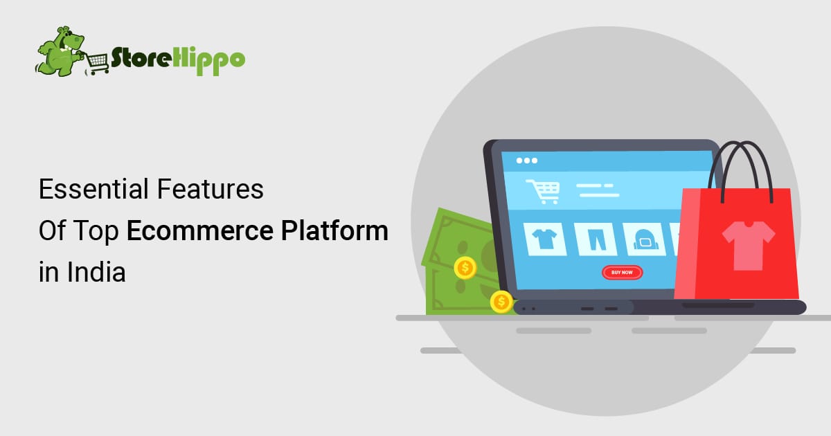 Absolute must-have features in top ecommerce platform in India  | StoreHippo