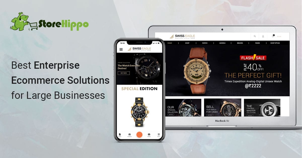 Top 5 Enterprise Ecommerce Platforms For Large Businesses | StoreHippo