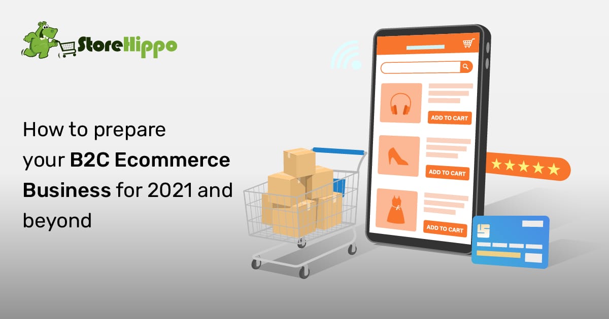 11 Ways to Completely Revamp Your B2C Ecommerce | StoreHippo