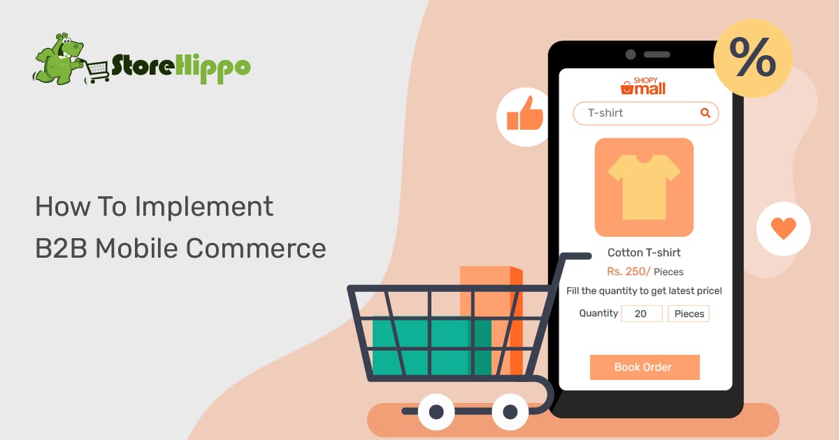 5 easy ways to implement mobile commerce for B2B ecommerce businesses | StoreHippo