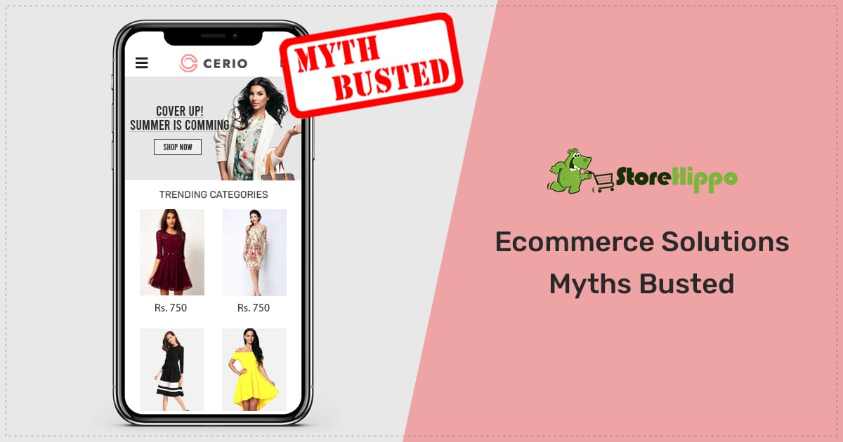 Ecommerce solutions: Myths Vs Reality | StoreHippo