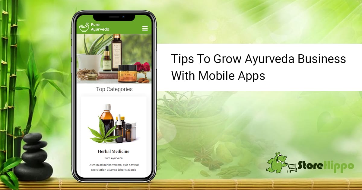 How to use mobile apps to sell more on your online Ayurveda store|StoreHippo