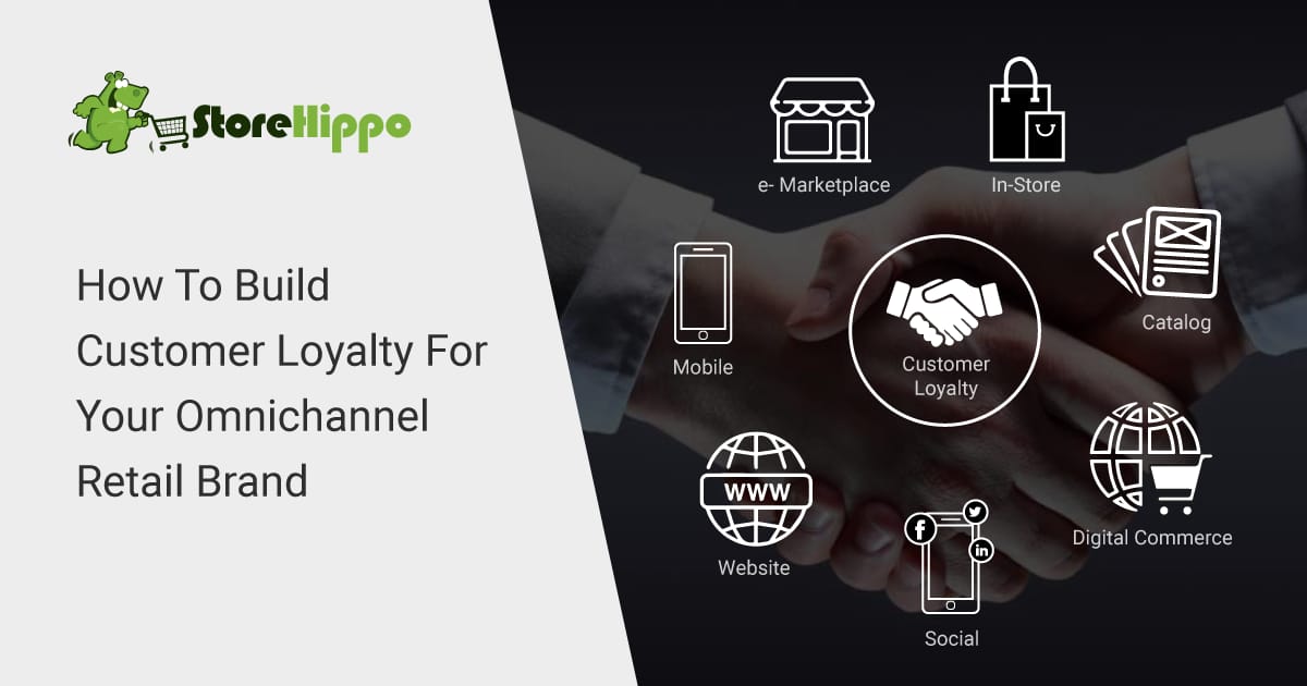 5 customer retention tips to grow your omnichannel retail business|StoreHippo