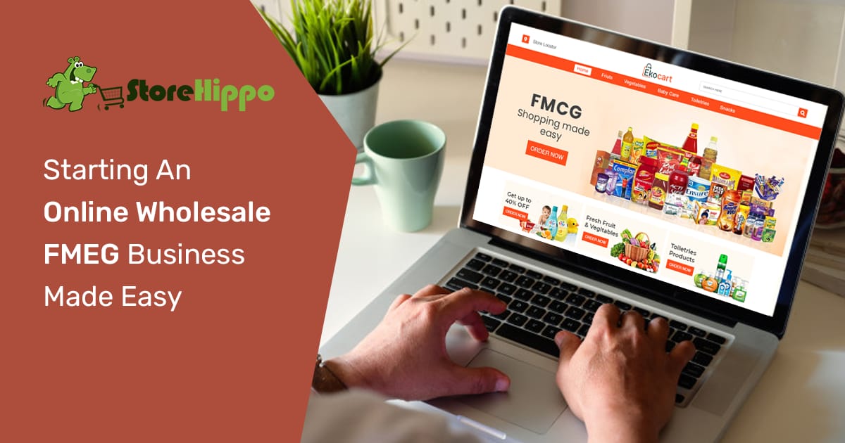 How to setup an online store for B2B FMEG business | StoreHippo