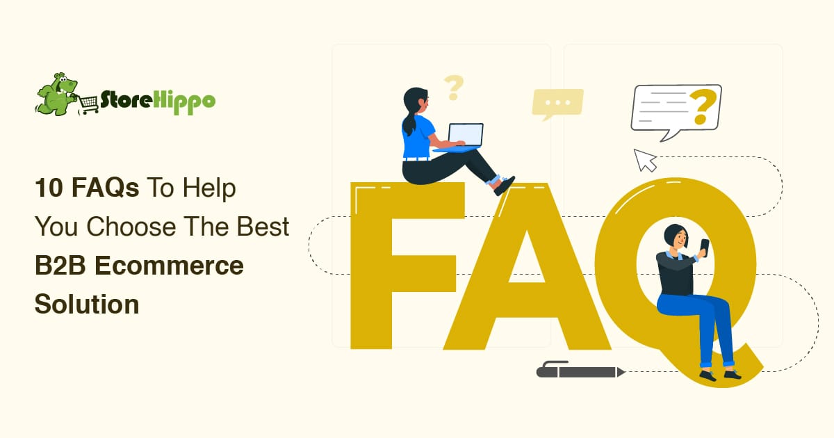 10 B2B Ecommerce Solution  FAQs With Answers | StoreHippo