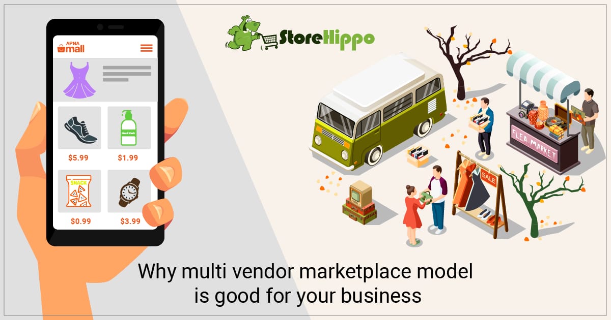 Why Multi Vendor Marketplace model is good for your business | StoreHippo