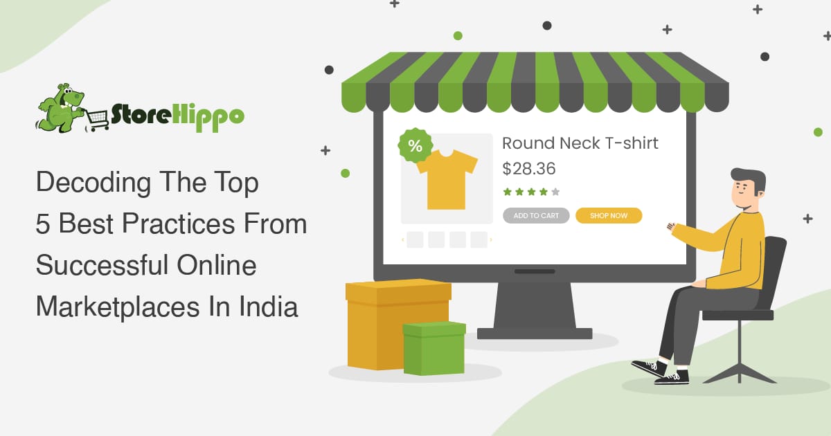 5 Business Best Practices To Learn From Successful Online Marketplaces In India | StoreHippo