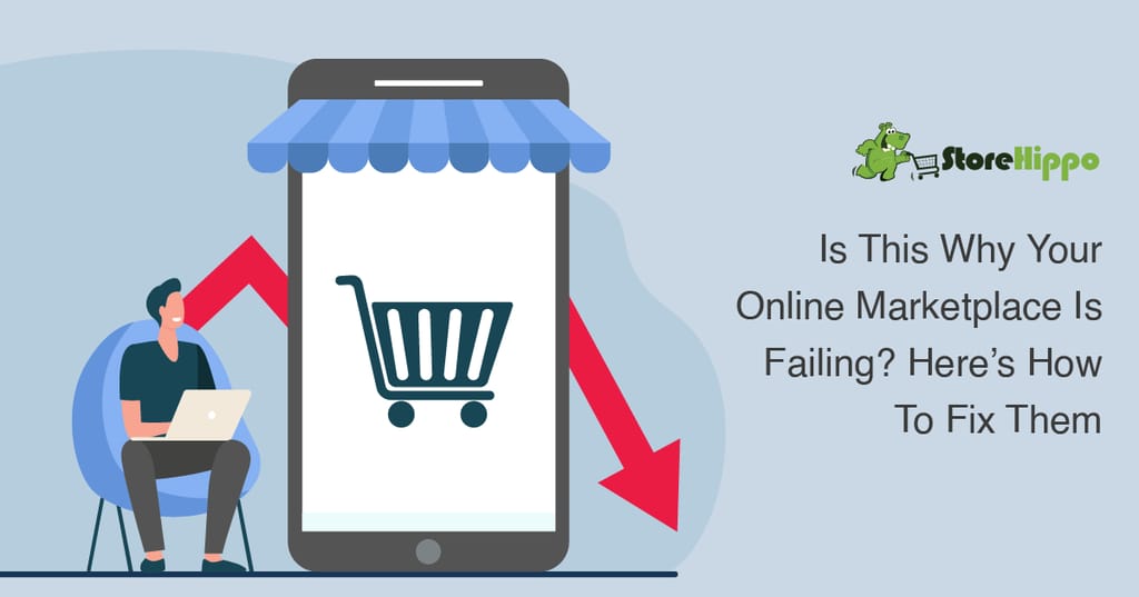 5-reasons-why-your-online-marketplace-is-failing-and-quick-fixes-that-work-