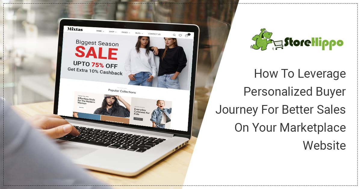 7 Tested Tips To Improve Sales With Personalized Buyer Journeys On Your Marketplace Website | StoreHippo