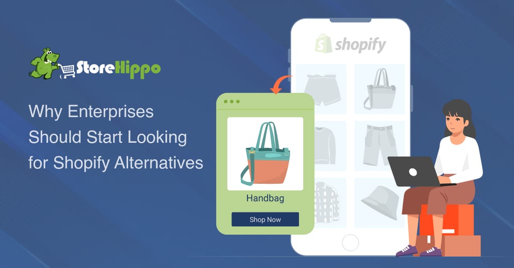 7 Reasons To Consider a Shopify Alternative For Your Enterprise