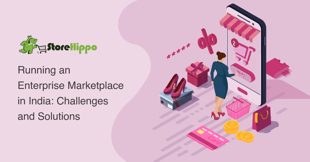 8 Challenges of Running Your Enterprise Marketplace in India