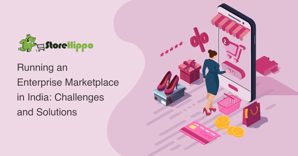 8 Challenges of Running Your Enterprise Marketplace In India | StoreHippo