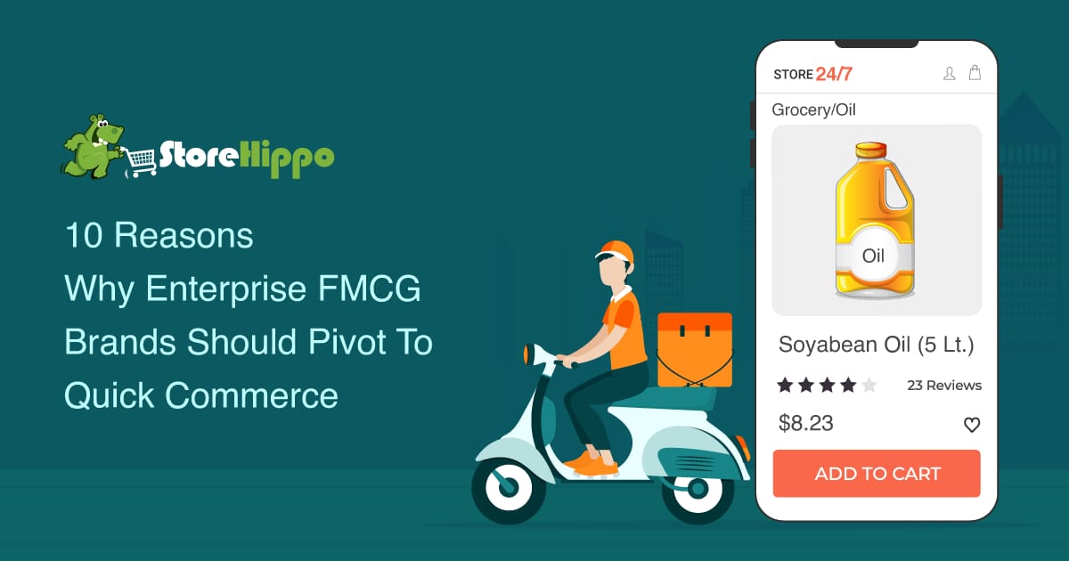 Why FMCG Enterprises Should Pivot to Quick Commerce In 2025| StoreHippo