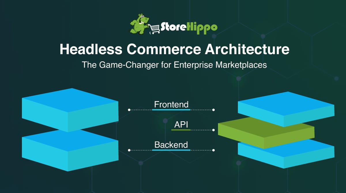 Why Headless Technology is Essential for Your Enterprise Marketplace in 2025  | StoreHippo