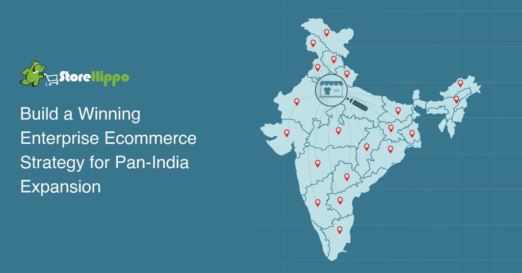 How To Plan Your Enterprise Ecommerce Marketplace Strategy For Pan-India Growth