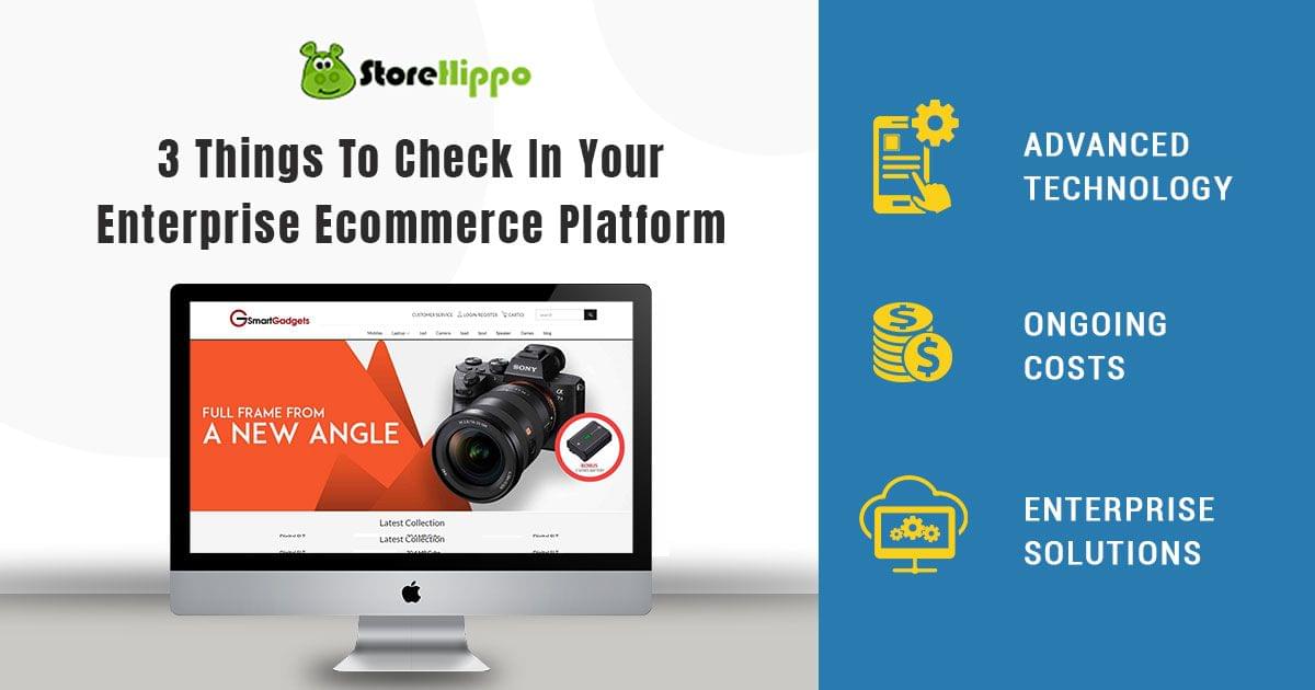 3 Things Nobody Tells You About An Enterprise Ecommerce Platform | StoreHippo