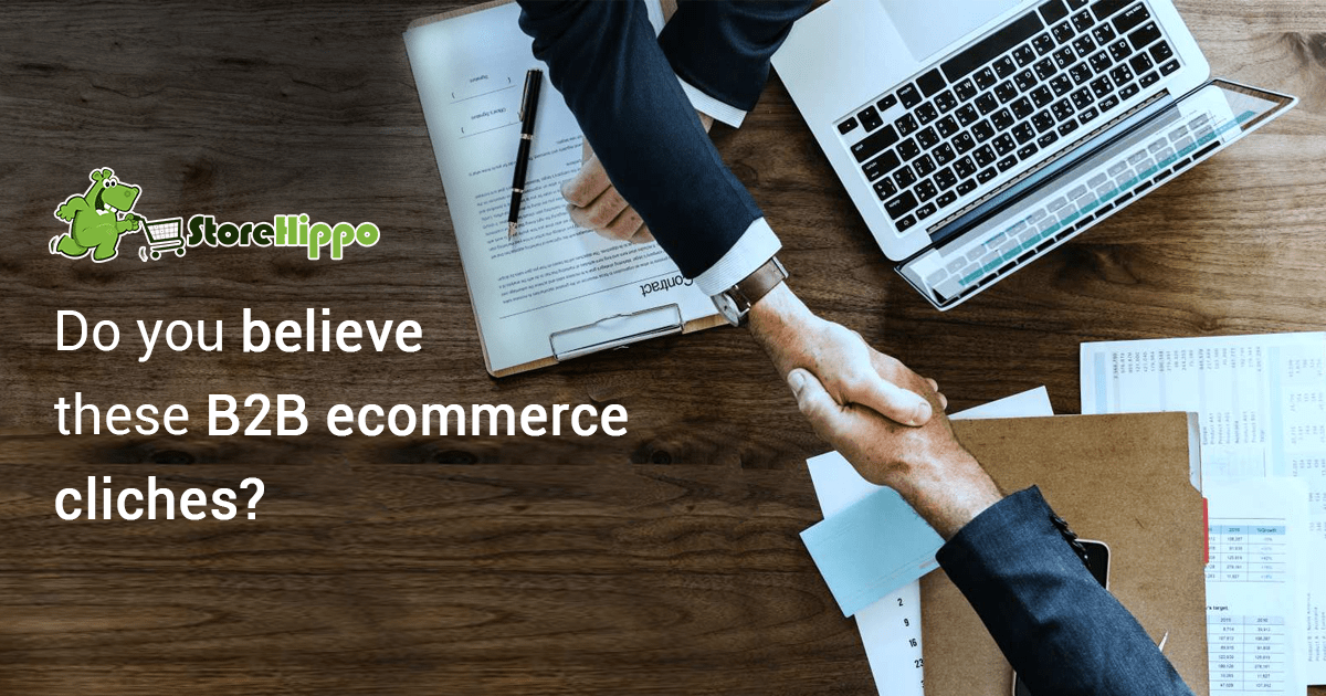 5 Cliches to Avoid in B2B ecommerce|StoreHippo