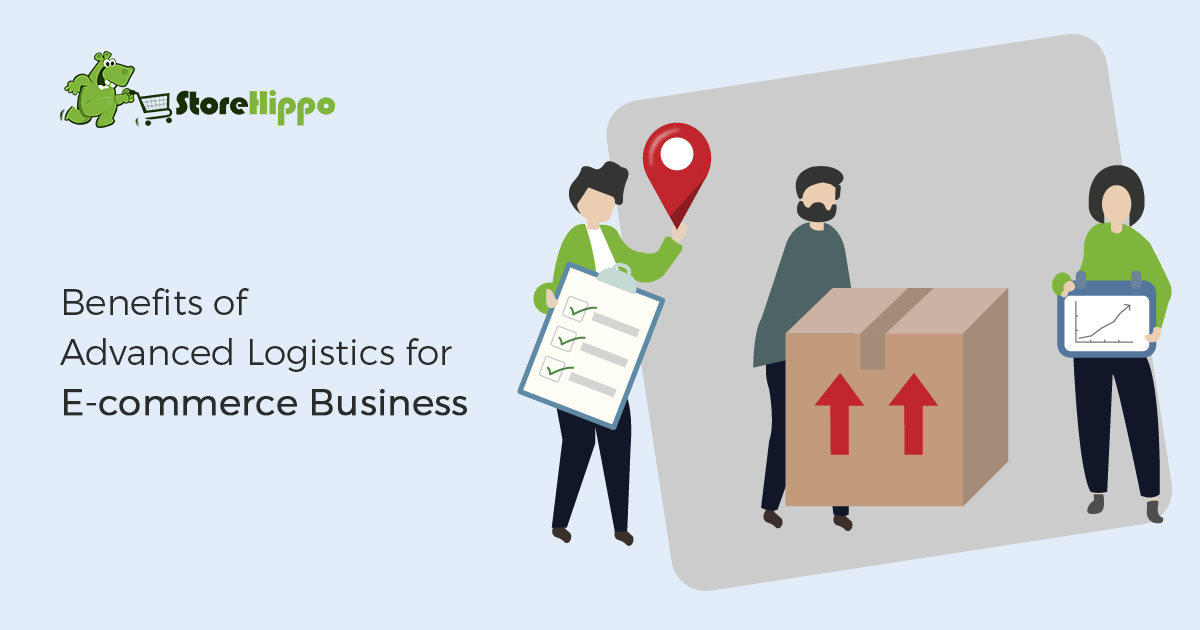 How advanced logistics can skyrocket your e-commerce business| StoreHippo