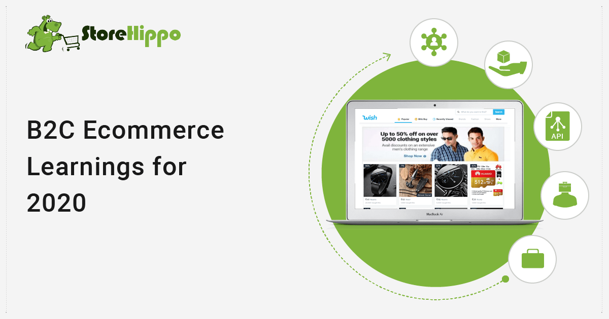 Things 2019 has taught us about B2C e-commerce | StoreHippo