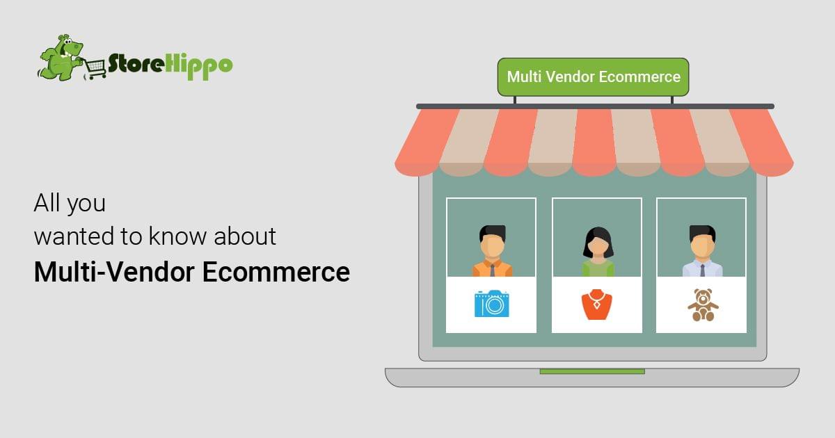 Multi Vendor E-commerce FAQs: The Things Nobody Told You | StoreHippo