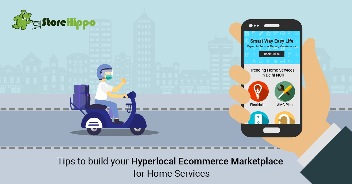 How to rule the Hyperlocal Ecommerce market for Home Services| StoreHippo