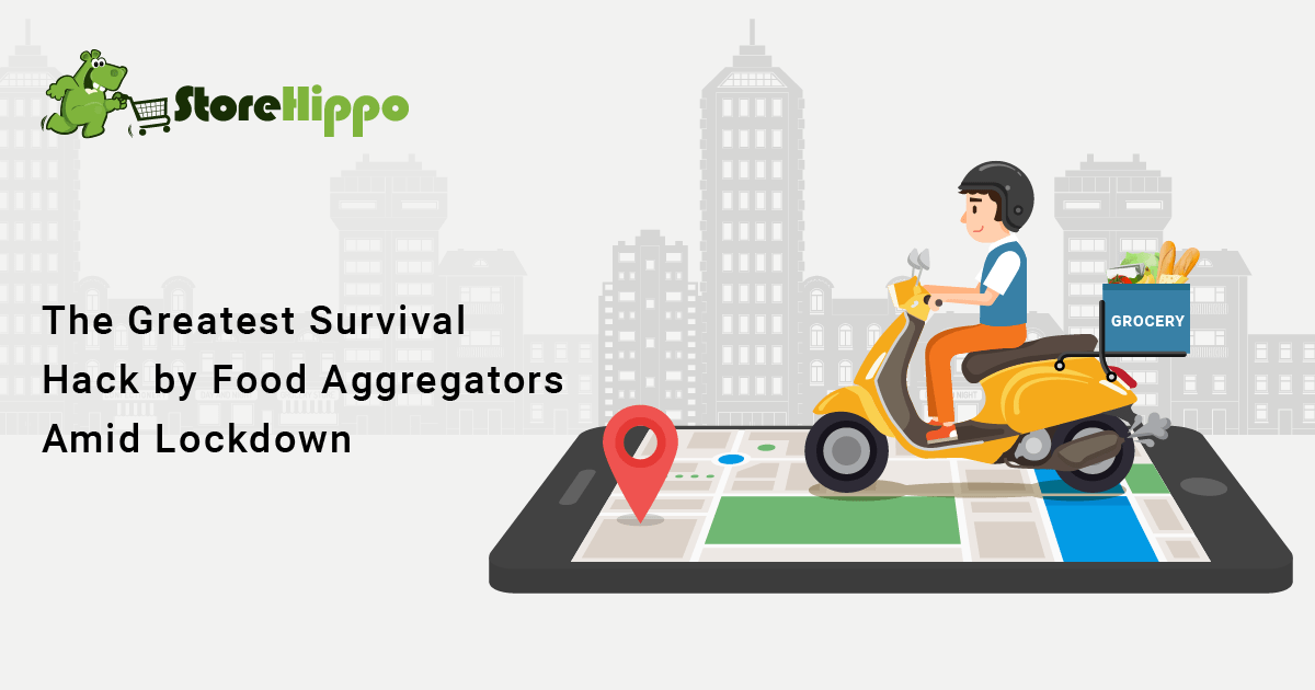 How Food Aggregators Aced Hyperlocal Ecommerce During Lockdown | StoreHippo